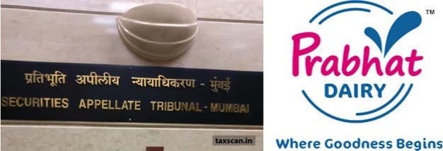 SEBI’s order directing Prabhat Dairy to deposit Rs 1,292 crore quashed